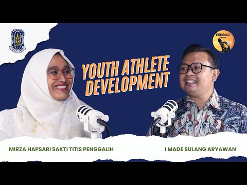 Youth Athlete Development | PERSAGI Kabupaten Manggarai PODCAST Eps. 13
